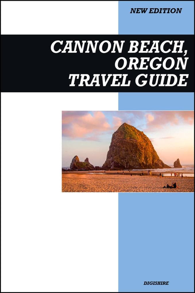 Cannon Beach, Oregon Travel Guide 2026 Edition: Discover Haystack Rock, Coastal Dining, and Stunning Pacific Views