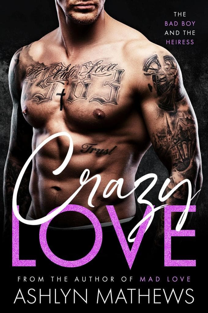 Crazy Love: The Bad Boy and the Heiress (Marry Me, #3)