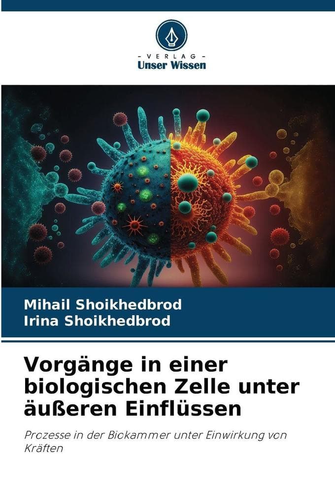 Vorgänge in einer biologischen Zelle unter äußeren Einflüssen