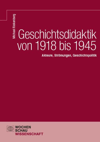 Geschichtsdidaktik von 1918 bis 1945