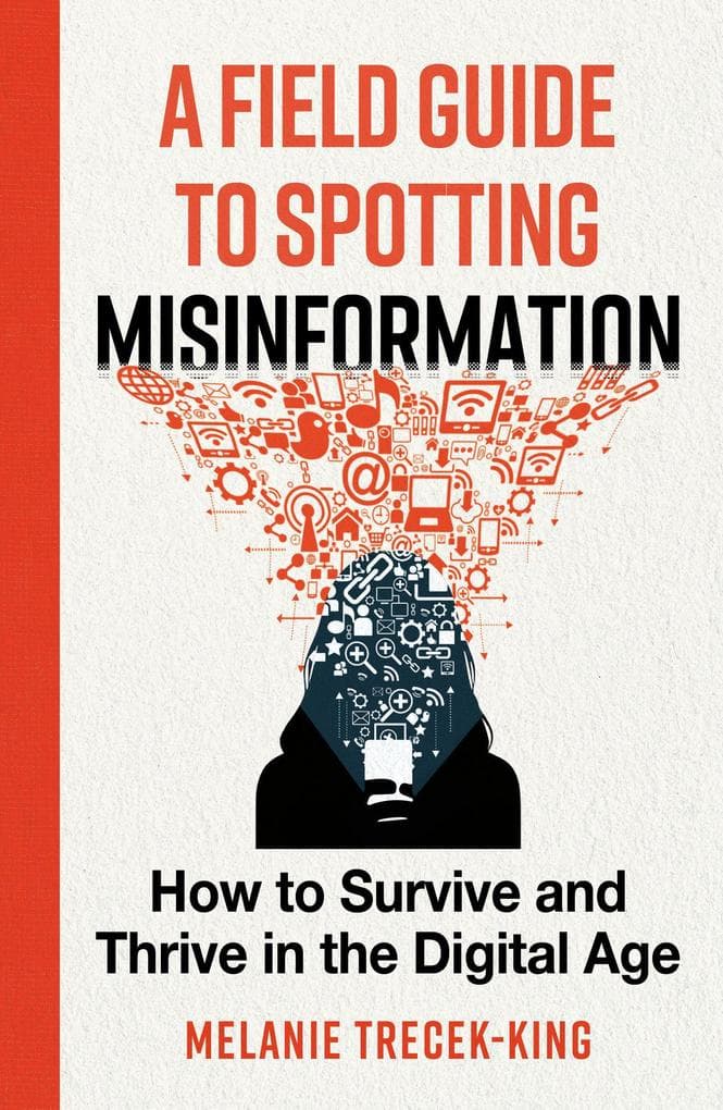 A Field Guide to Spotting Misinformation
