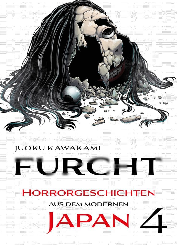 Furcht: Horrorgeschichten aus dem moderenen Japan, Band 4