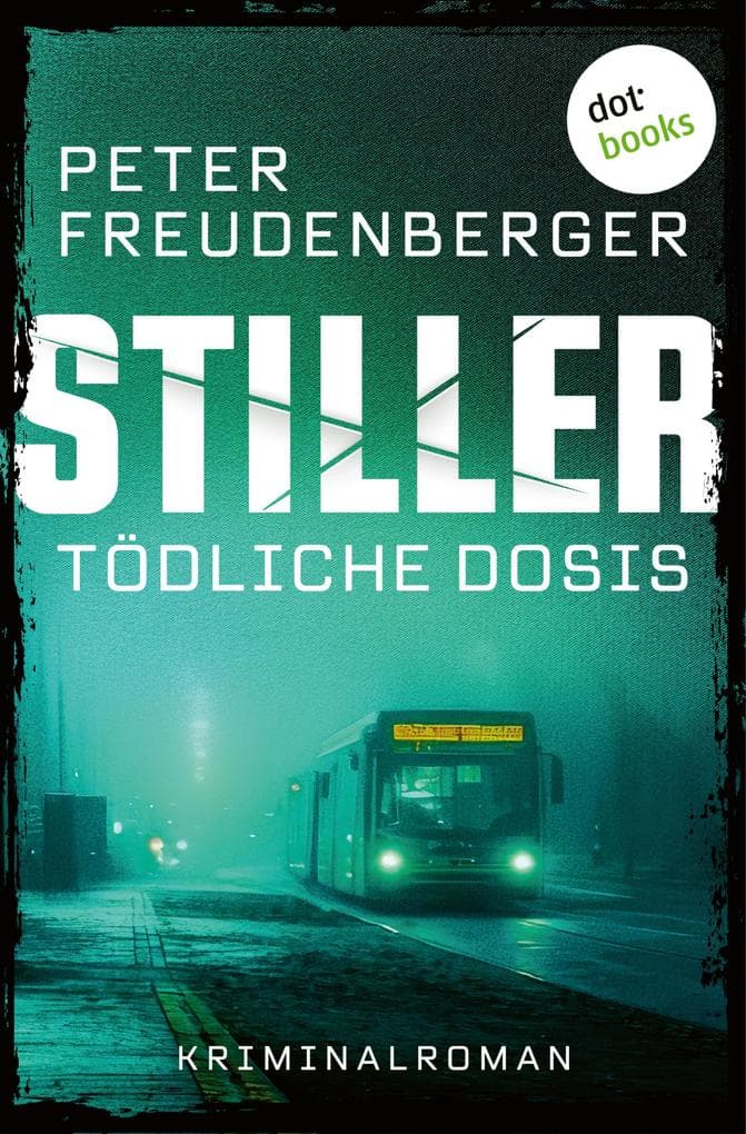 STILLER - Tödliche Dosis