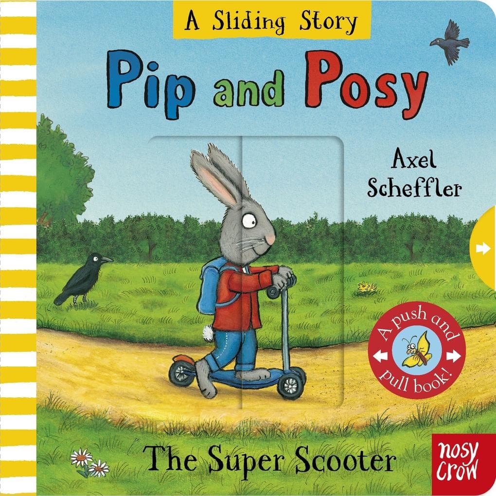 Pip and Posy: A Sliding Story: The Super Scooter