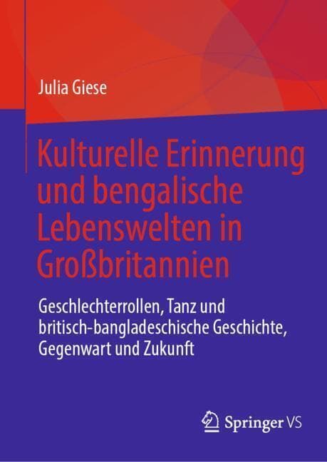 Kulturelle Erinnerung und bengalische Lebenswelten in Großbritannien