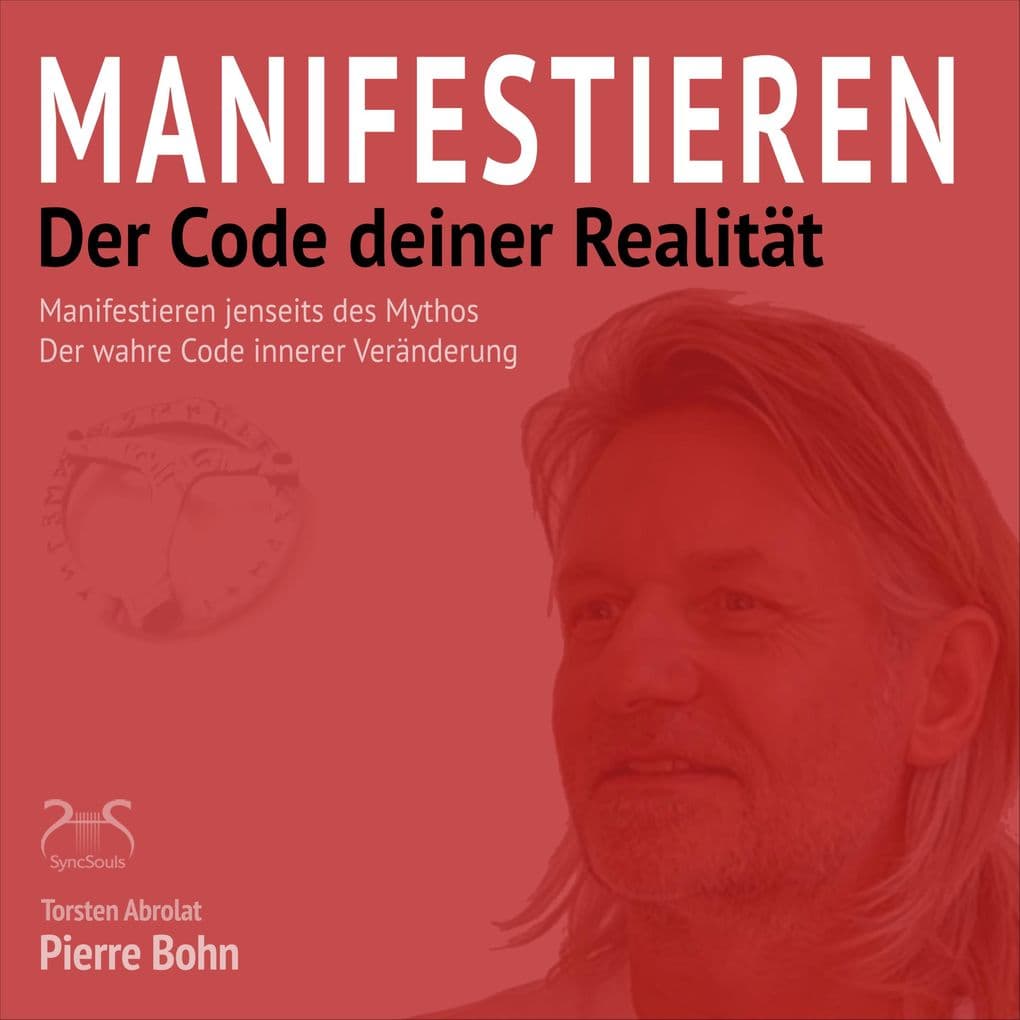 Manifestieren - Der Code deiner Realität