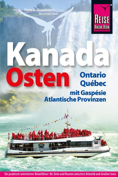 Reise Know-How Reiseführer Kanada, der Osten - Ontario, Québec, mit Gaspésie und den Atlantischen Provinzen