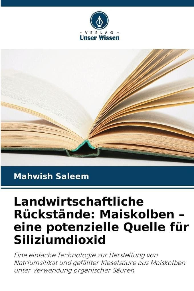 Landwirtschaftliche Rückstände: Maiskolben - eine potenzielle Quelle für Siliziumdioxid