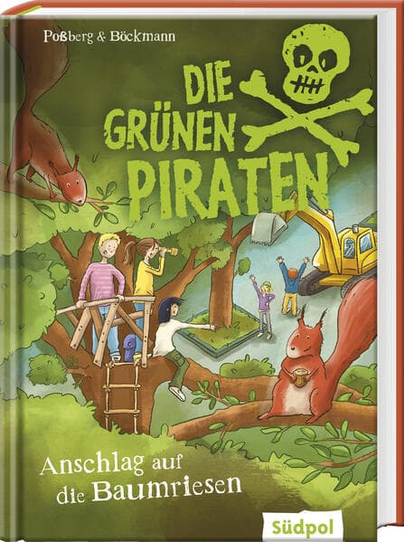 Die Grünen Piraten - Anschlag auf die Baumriesen