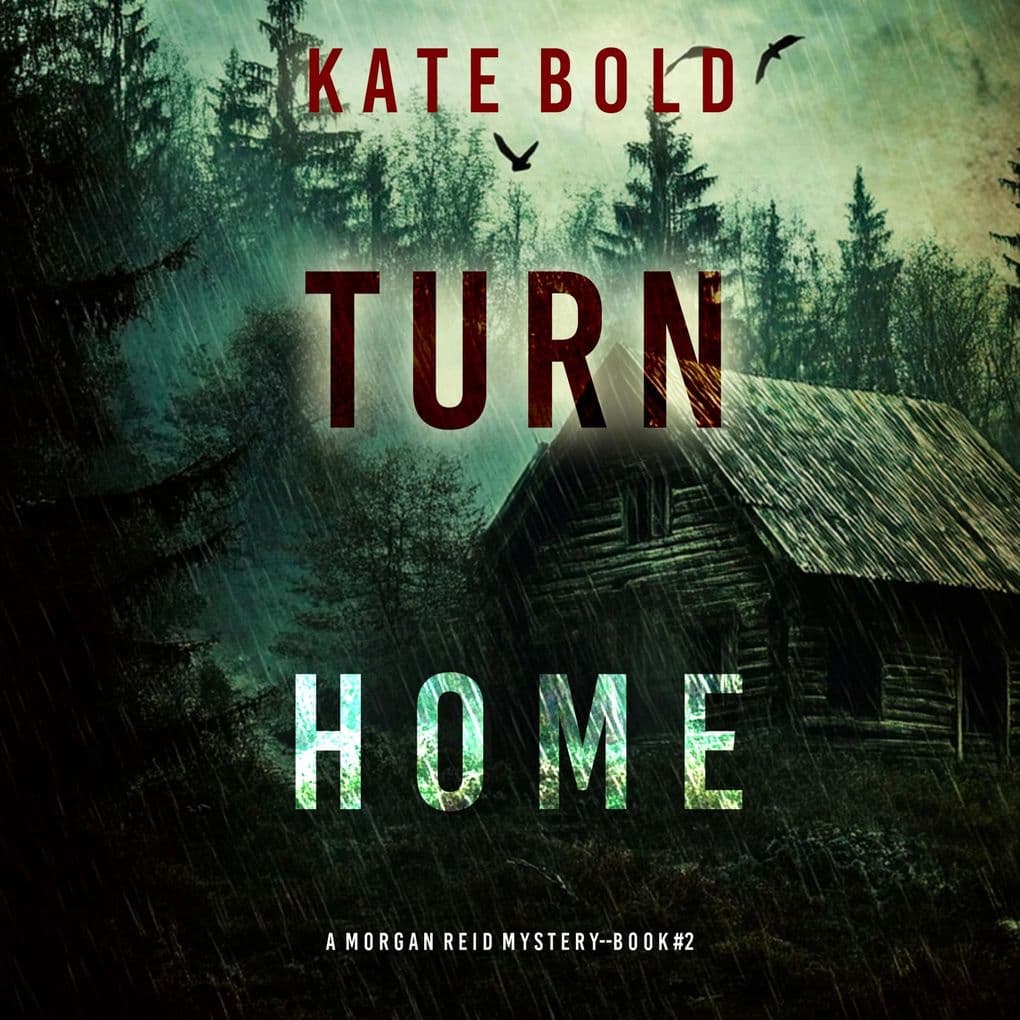 Turn Home (A Morgan Reid FBI Suspense ThrillerBook Two)