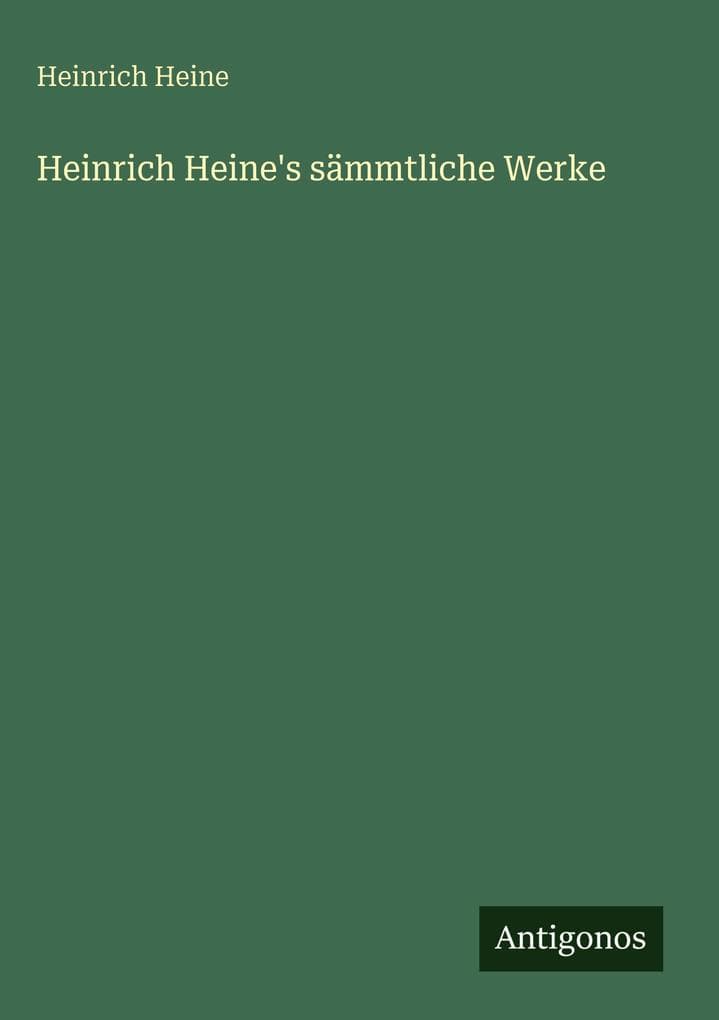 Heinrich Heine's sämmtliche Werke