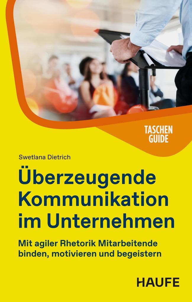 Überzeugende Kommunikation im Unternehmen