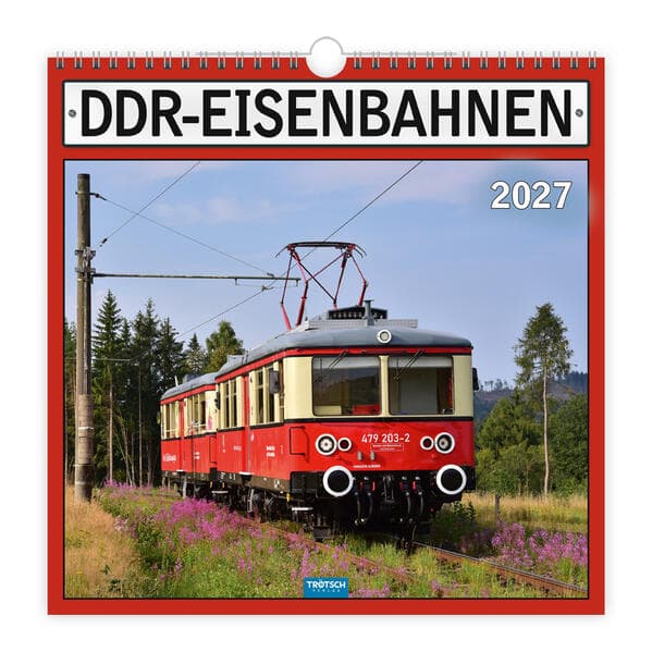 TRÖTSCH - Technikkalender DDR-Eisenbahnen 2027
