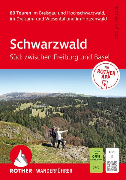 ROTHER Wanderführer Schwarzwald Süd: zwischen Freiburg und Basel. 60 Touren
