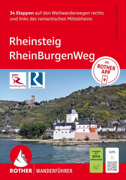 ROTHER Wanderführer Rheinsteig - RheinBurgenWeg. 34 Etappen auf den Weitwanderwegen rechts und links des romantischen Mittelrheins