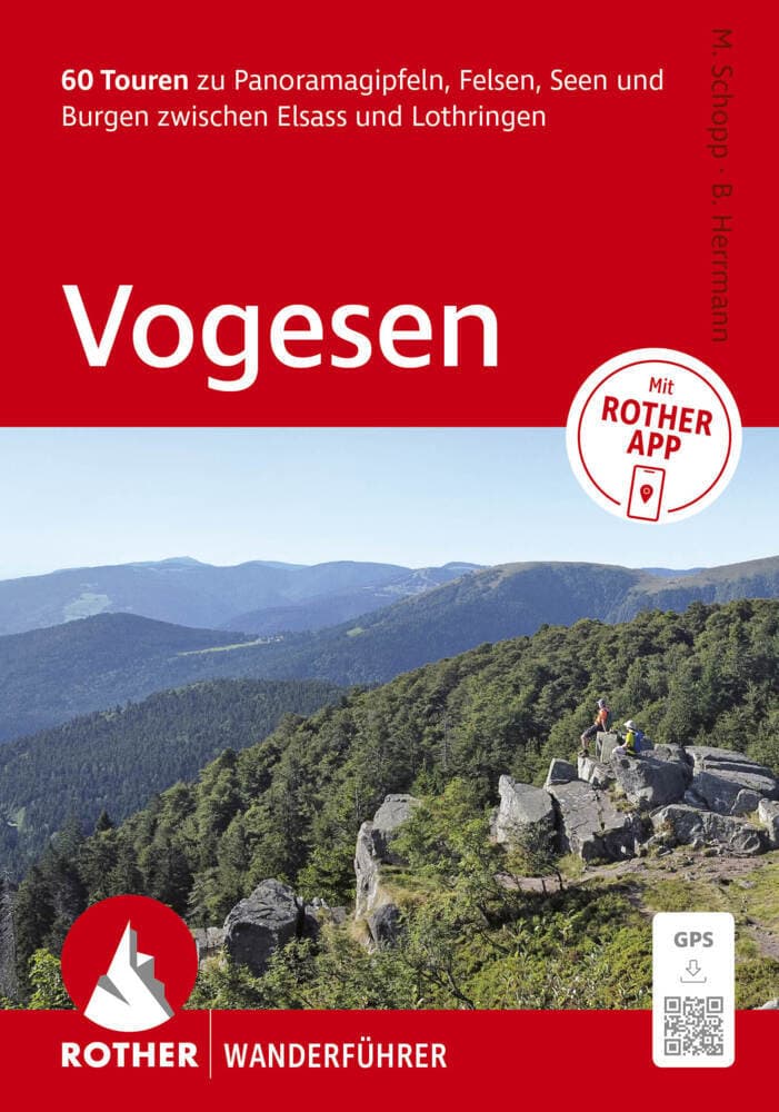 ROTHER Wanderführer Vogesen. 60 Touren zu Panoramagipfeln, Felsen, Seen und Burgen zwischen Elsass und Lothringen