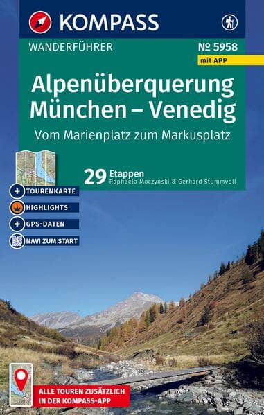 KOMPASS Wanderführer Alpenüberquerung München, Venedig, Vom Marienplatz zum Markusplatz, 29 Etappen mit Extra-Tourenkarte