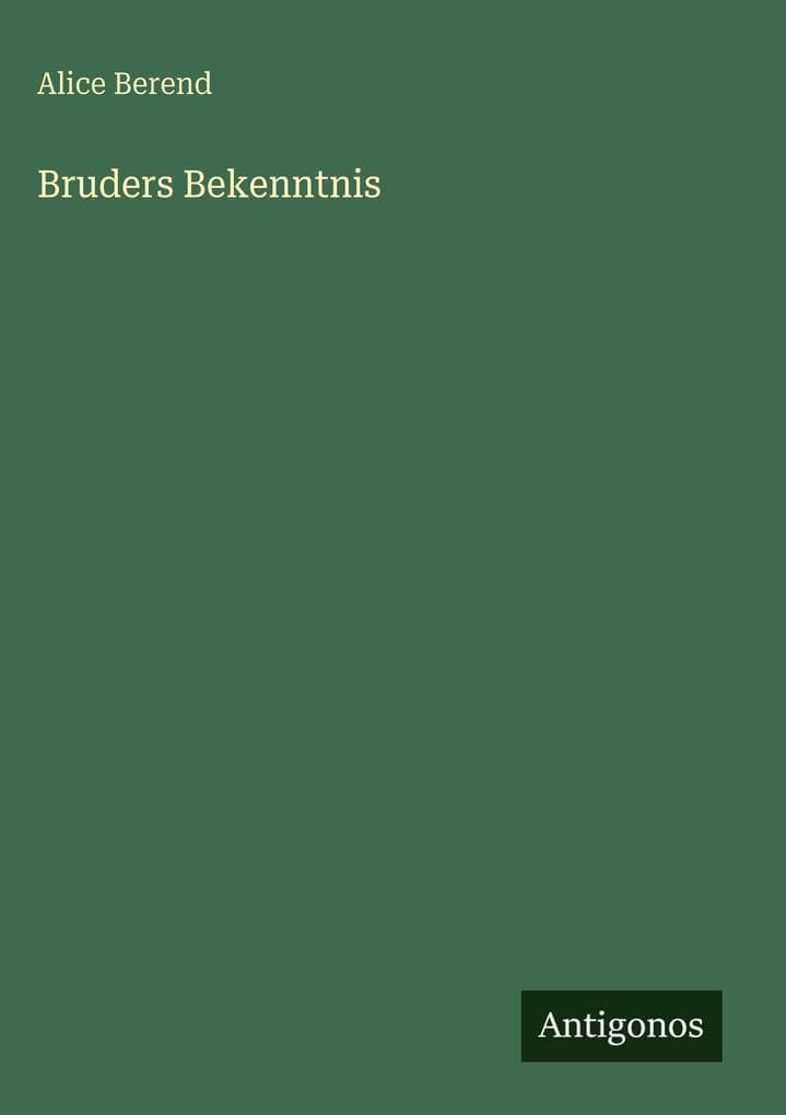 Bruders Bekenntnis