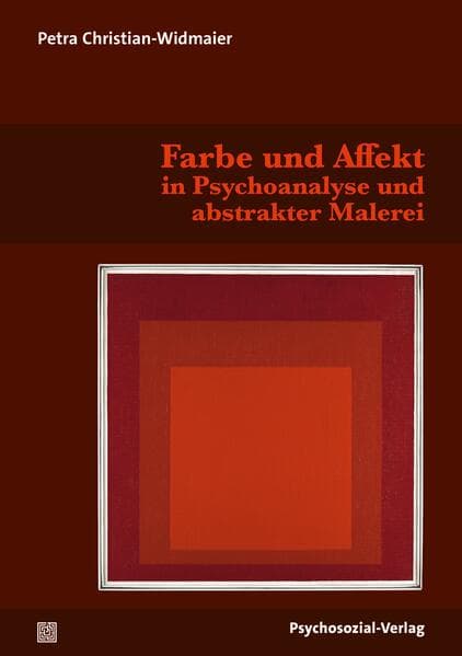 Farbe und Affekt in Psychoanalyse und abstrakter Malerei