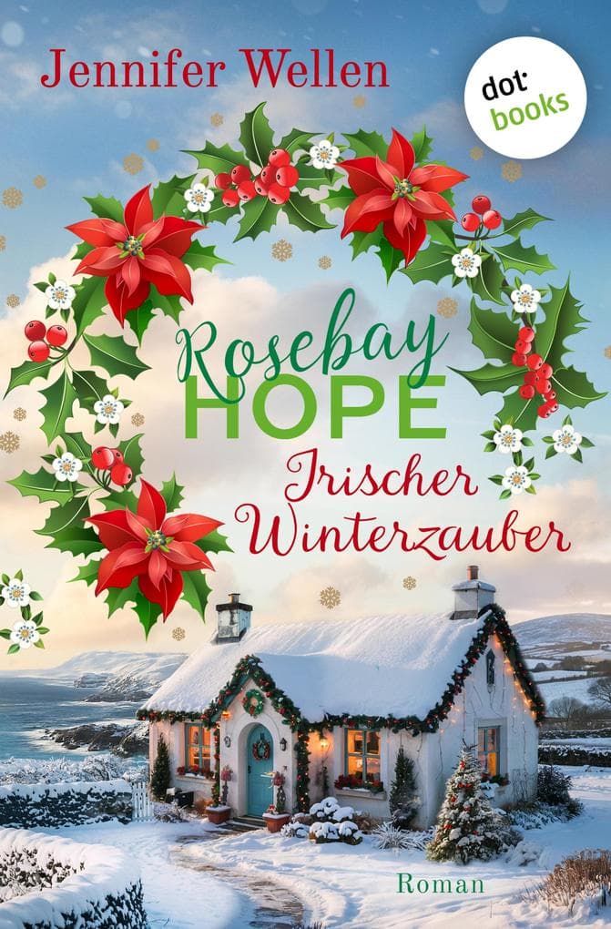 Rosebay Hope - Irischer Winterzauber