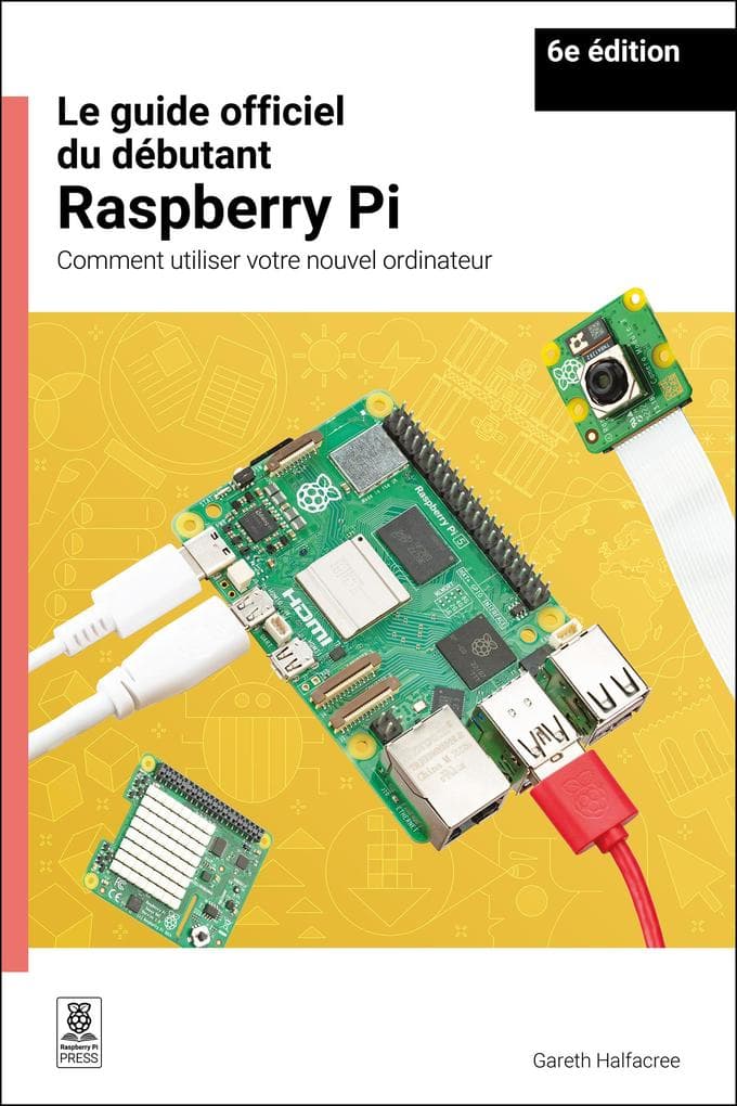 Le guide officiel du débutant Raspberry Pi / The official Raspberry Pi beginner's guide