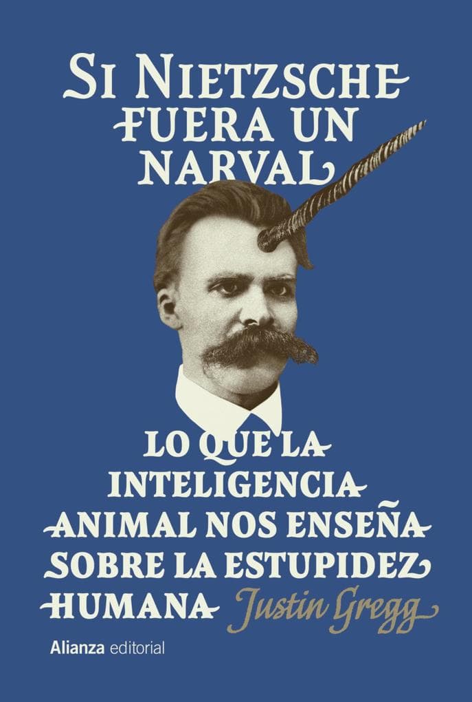 Si Nietzsche fuera un narval