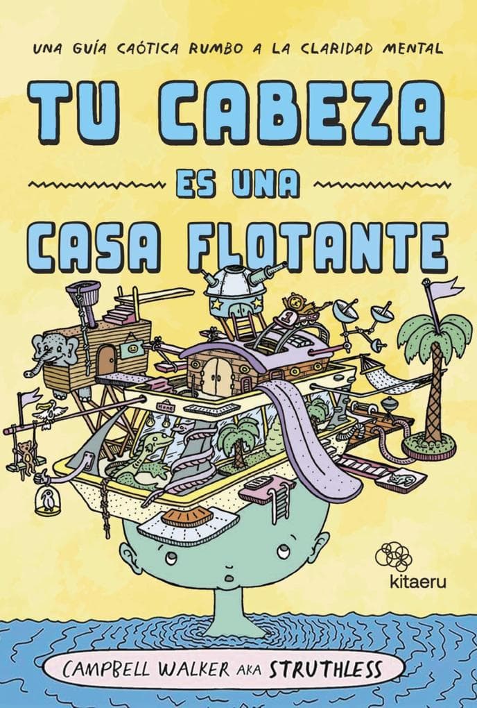 Tu cabeza es una casa flotante