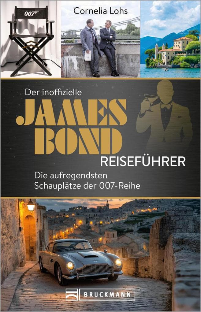 Der inoffizielle James Bond Reiseführer