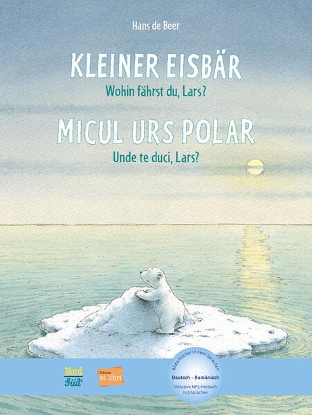 Kleiner Eisbär - Wohin fährst du, Lars? (Deutsch-Rumänisch)