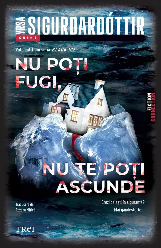 Nu poi fugi, nu te poi ascunde (Seria Black Ice, vol.1)