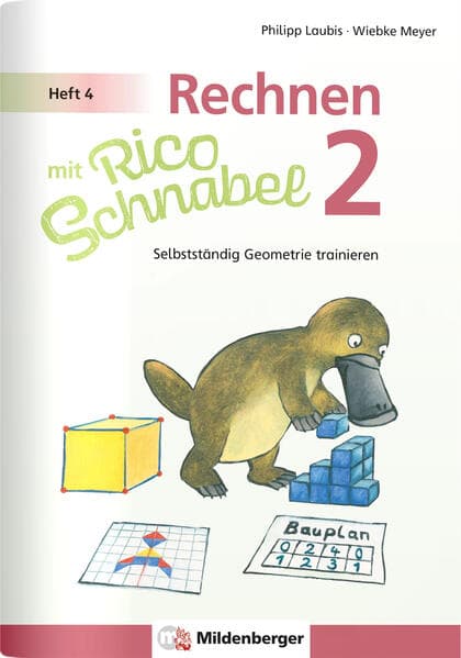Rechnen mit Rico Schnabel Klasse 2, Heft 4 - Selbstständig Geometrie trainieren
