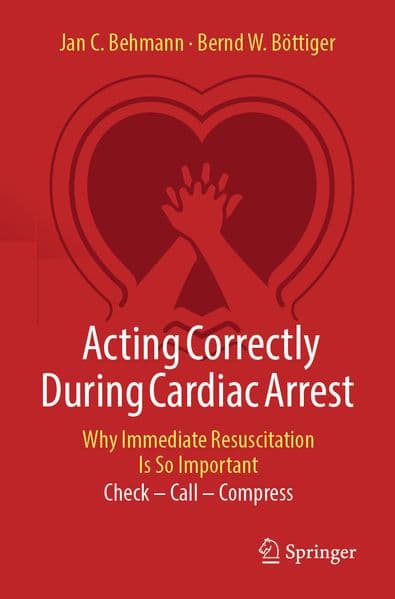 Acting Correctly During Cardiac Arrest: Why Immediate Resuscitation Is So Important