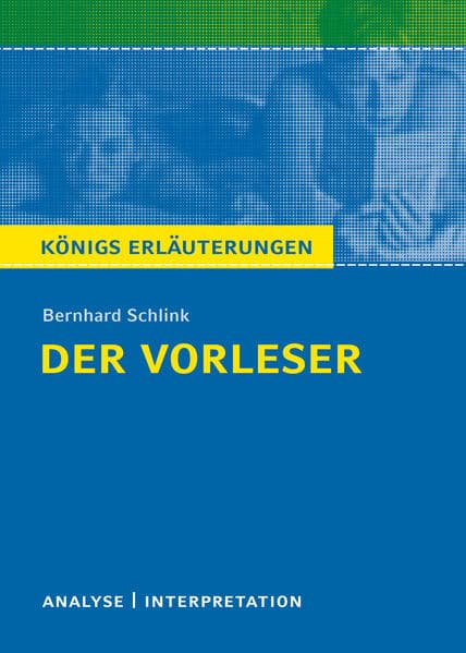 Der Vorleser von Bernhard Schlink. Textanalyse und Interpretation