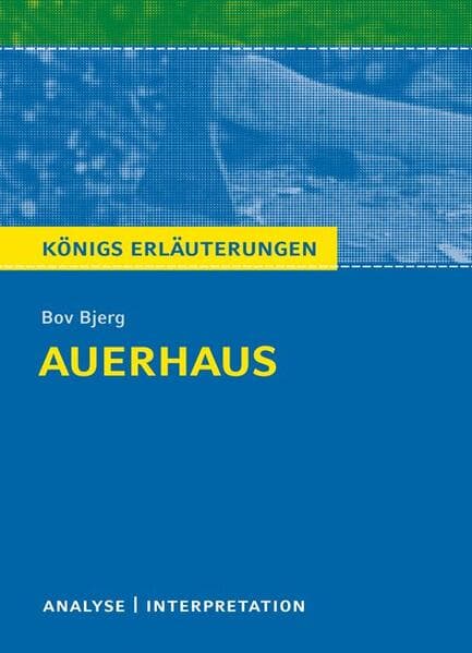 Königs Erläuterungen: Auerhaus von Bov Bjerg.
