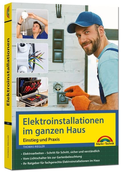 Elektroinstallationen im ganzen Haus - Einstieg und Praxis