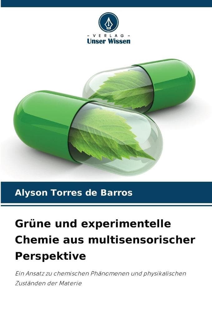 Grüne und experimentelle Chemie aus multisensorischer Perspektive