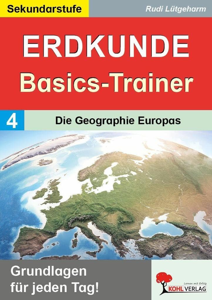Erdkunde-Basics-Trainer / Band 4: Die Geographie Europas