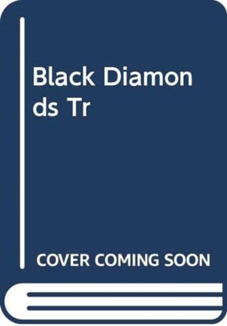 BLACK DIAMONDS TR