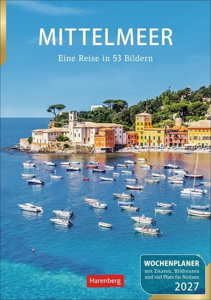 Mittelmeer Wochenplaner 2027 - Eine Reise in 53 Bildern