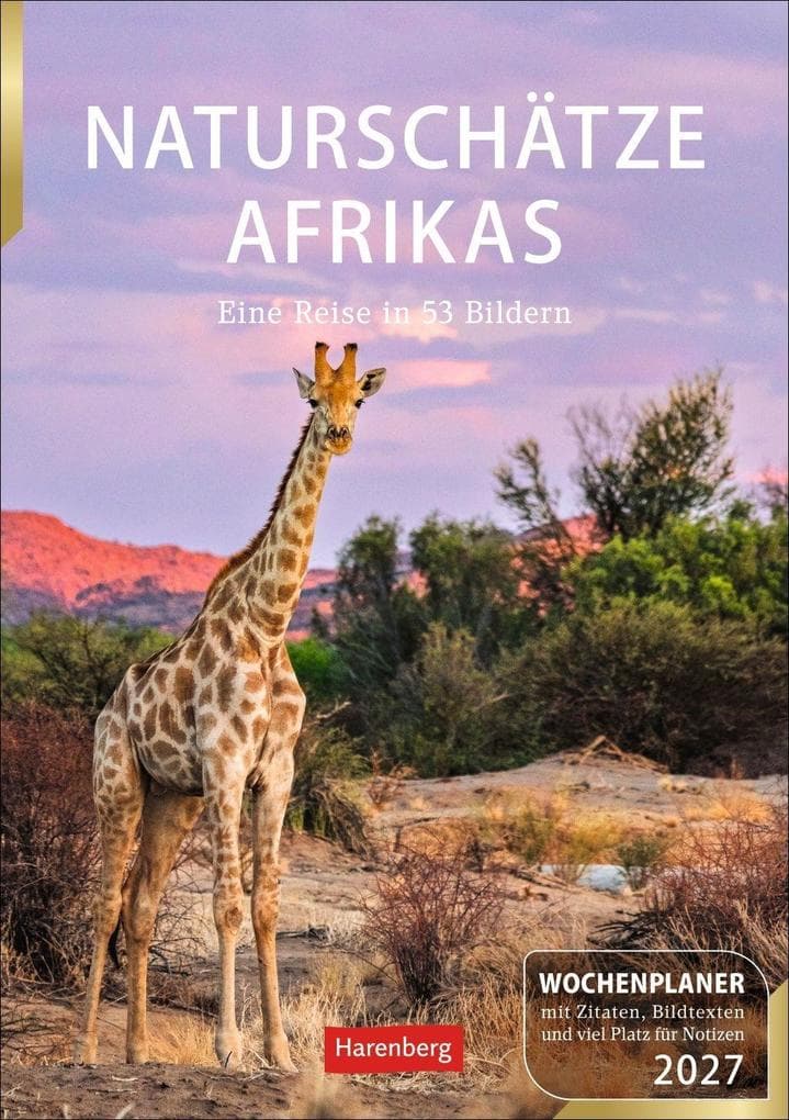 Naturschätze Afrikas Wochenplaner 2027 - Eine Reise in 53 Bildern