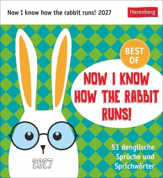 Now I know how the rabbit runs Postkartenkalender 2027 - 53 denglische Sprüche und Sprichwörter