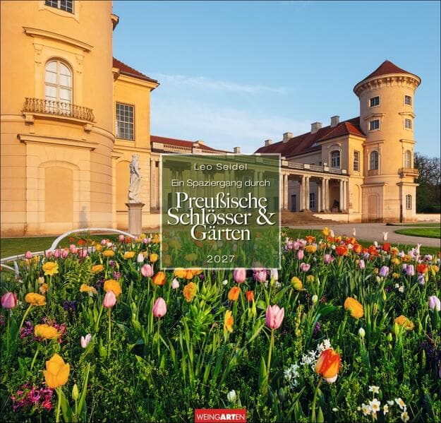 Ein Spaziergang durch Preußische Schlösser und Gärten Kalender 2027