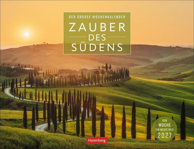 Zauber des Südens Großer Wochenkalender 2027 - Jede Woche ein neues Bild