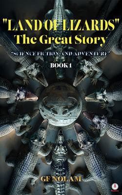 "LAND OF LIZARDS" The Great History