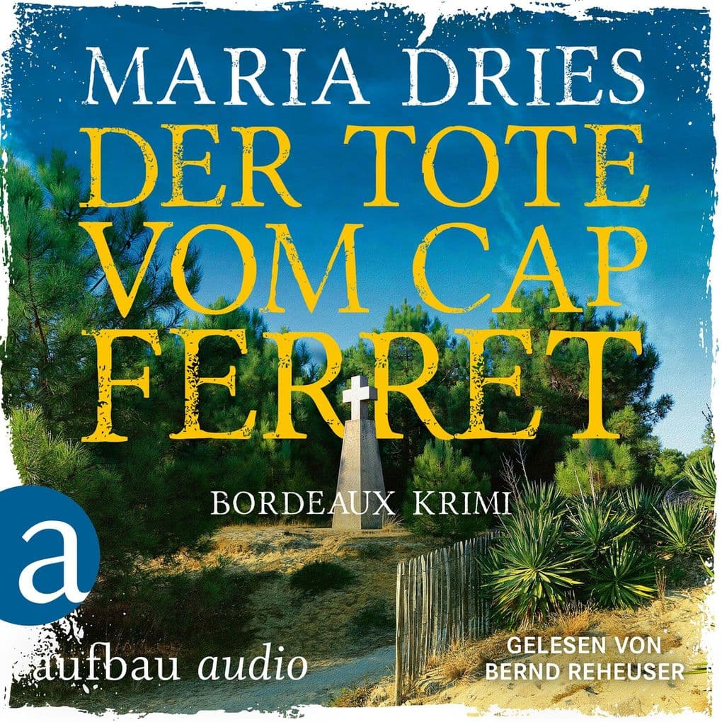 Der Tote vom Cap Ferret - Bordeaux Krimi