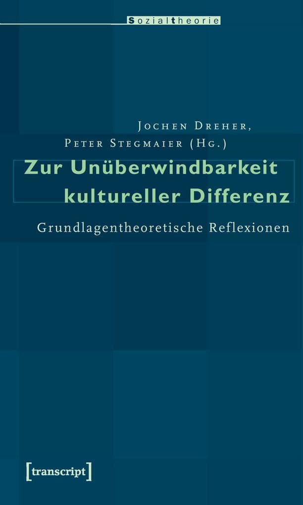 Zur Unüberwindbarkeit kultureller Differenz