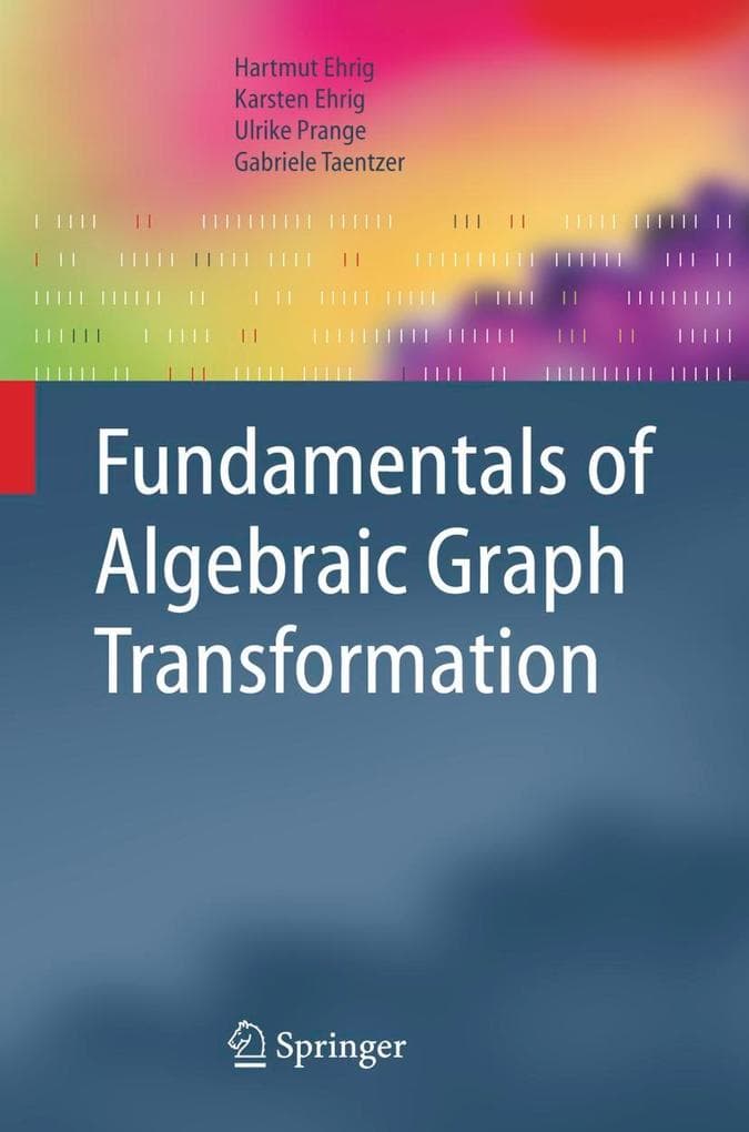 Fundamentals of Algebraic Graph Transformation