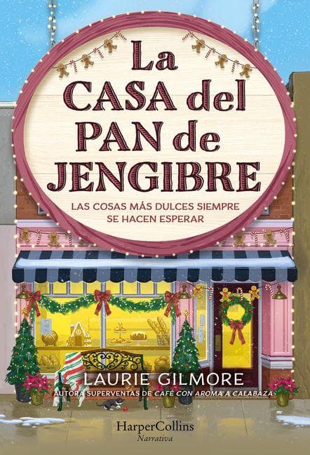 La Casa del Pan de Jengibre (the Gingerbread Bakery - Spanish Edition)