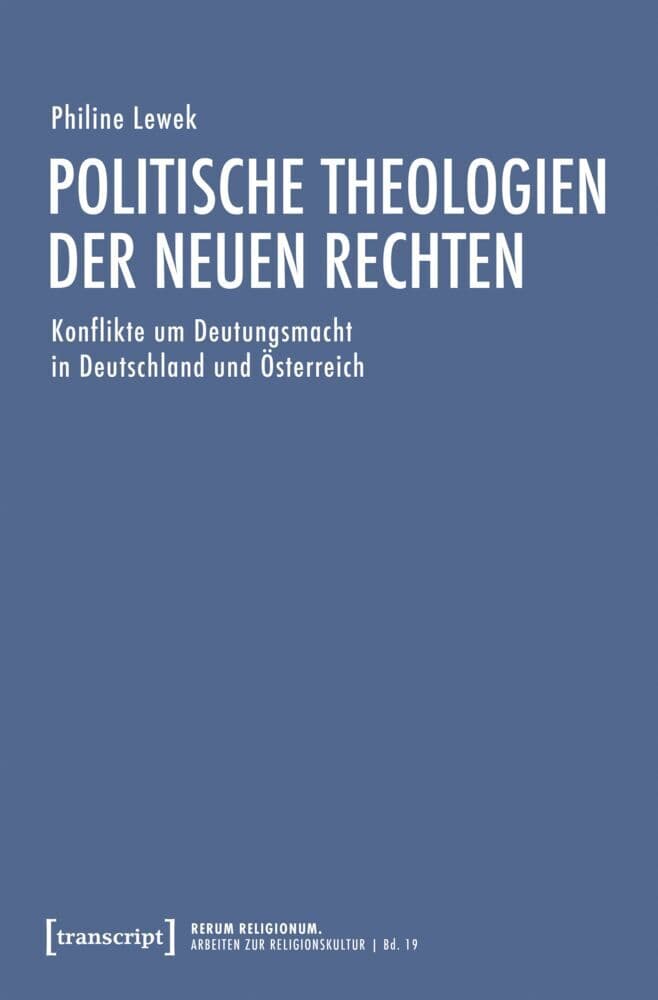 Politische Theologien der Neuen Rechten