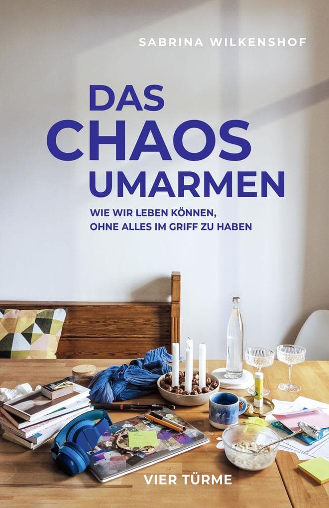 Das Chaos umarmen